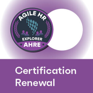 Agile HR Explorer (AHRE) Certification Renewal – includes 12 months JLS Professional Membership