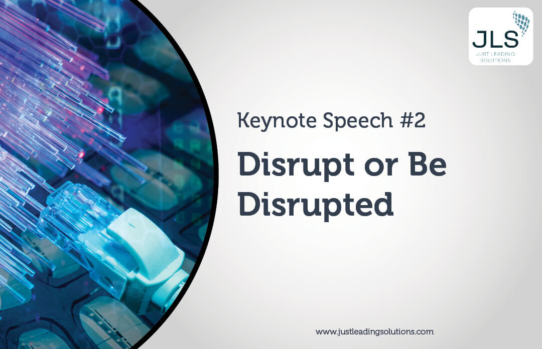 Disrupt or Be Disrupted – HR As Driver of Business Agility