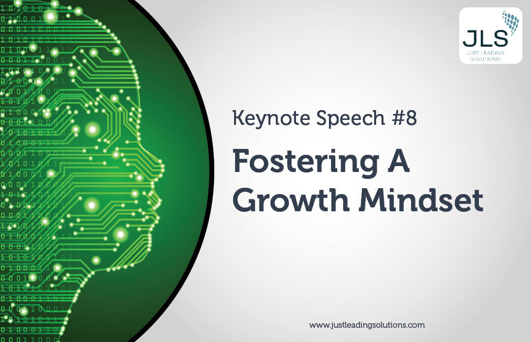 JLS Agile HR Keynote Speech 8 - Fostering A Growth Mindset